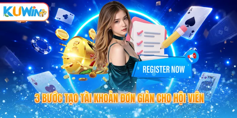 3 bước tạo tài khoản đơn giản cho hội viên