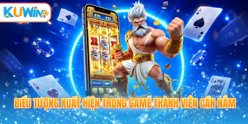 Biểu tượng xuất hiện trong game thành viên cần nắm