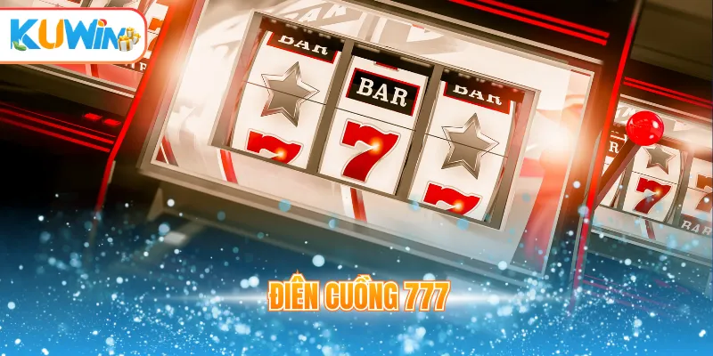 điên cuồng 777