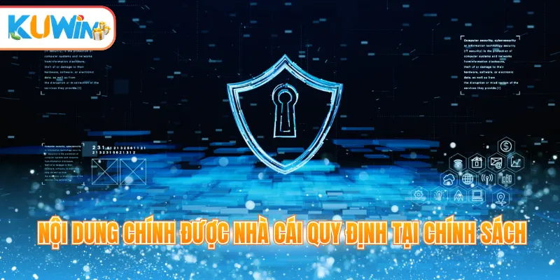 Nội dung chính được nhà cái quy định tại chính sách