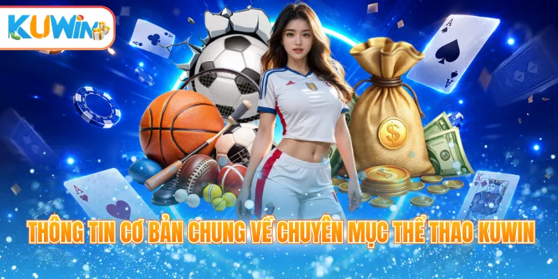 Thông tin cơ bản chung về chuyên mục thể thao Kuwin